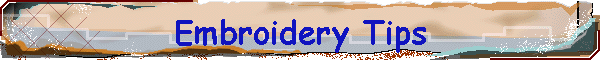 Embroidery Tips