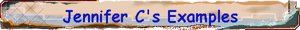 Jennifer C's Examples