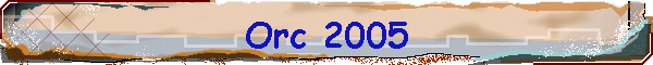Orc 2005