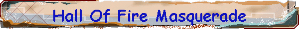 Hall Of Fire Masquerade