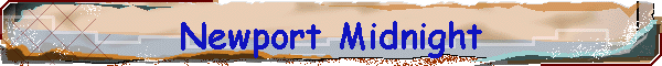 Newport Midnight
