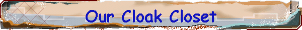 Our Cloak Closet