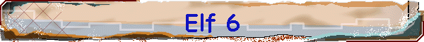 Elf 6