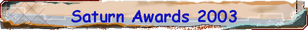 Saturn Awards 2003
