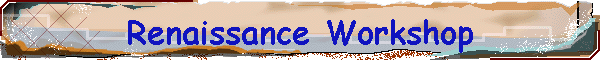 Renaissance Workshop